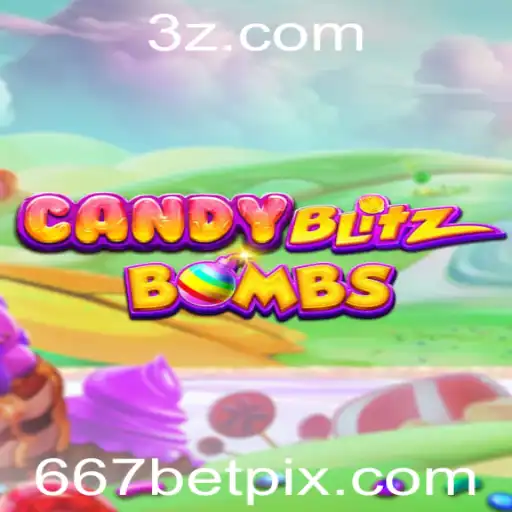 667bet - Descubra o Fascinante Mundo de CandyBlitzBombs