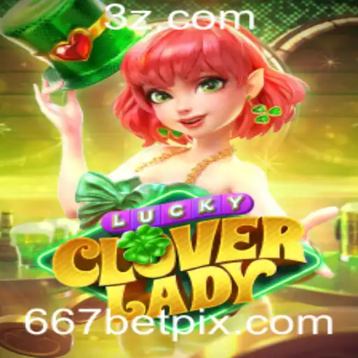 Explorando LuckyCloverLady: O Jogo Emocionante de 667bet