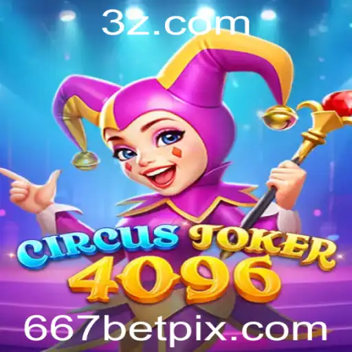 Descubra o Mundo Empolgante de 'CircusJoker4096' com 667bet
